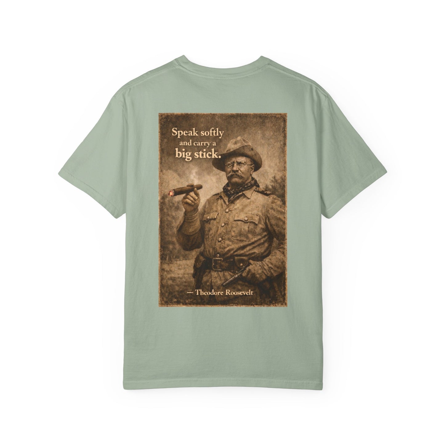 Teddy Roosevelt 'Speak Softly' T-Shirt