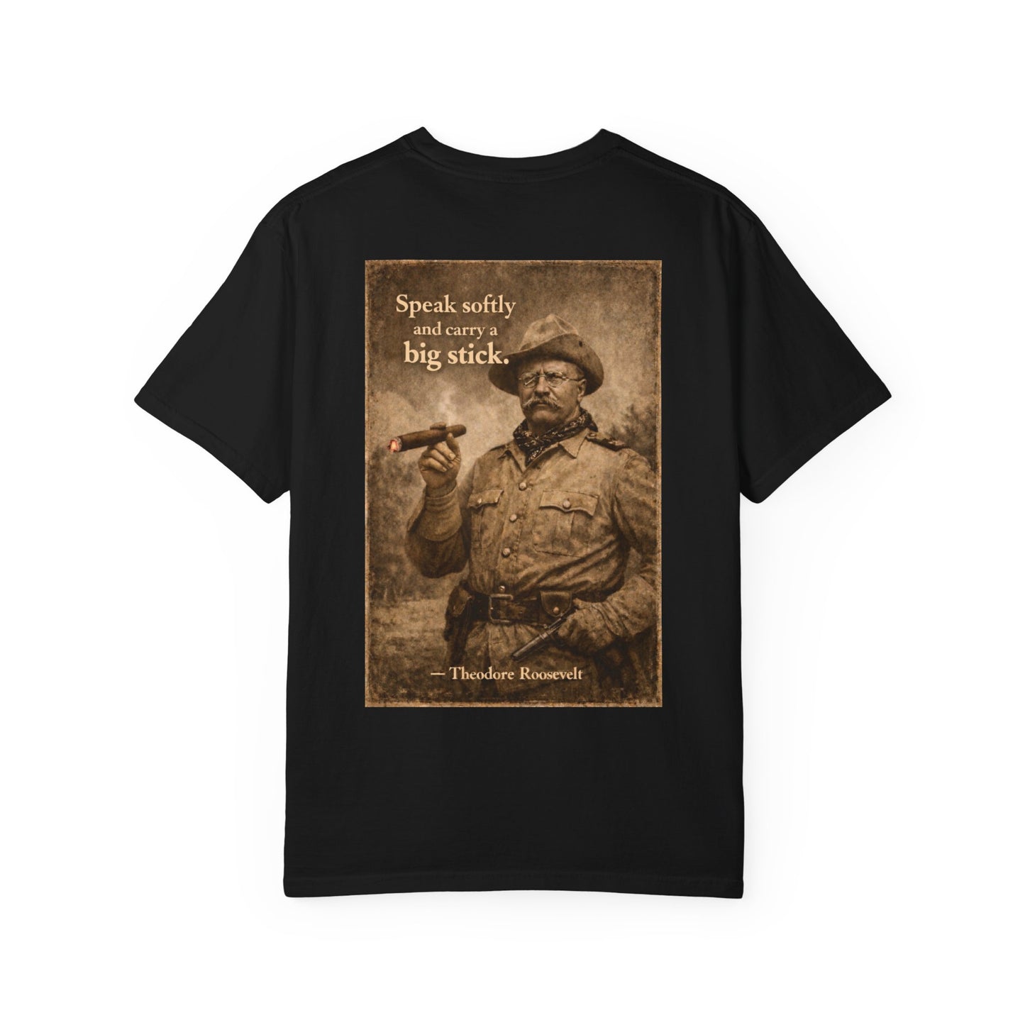 Teddy Roosevelt 'Speak Softly' T-Shirt