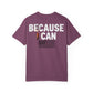 Because I Can Tee — Bold Graphic Statement T‑Shirt