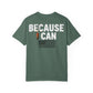 Because I Can Tee — Bold Graphic Statement T‑Shirt
