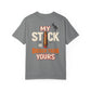 T-Shirt — "My Stick Is Bigger Than Yours" Cigar Humor Tee
