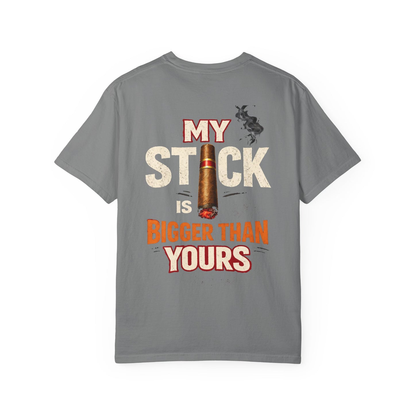 T-Shirt — "My Stick Is Bigger Than Yours" Cigar Humor Tee