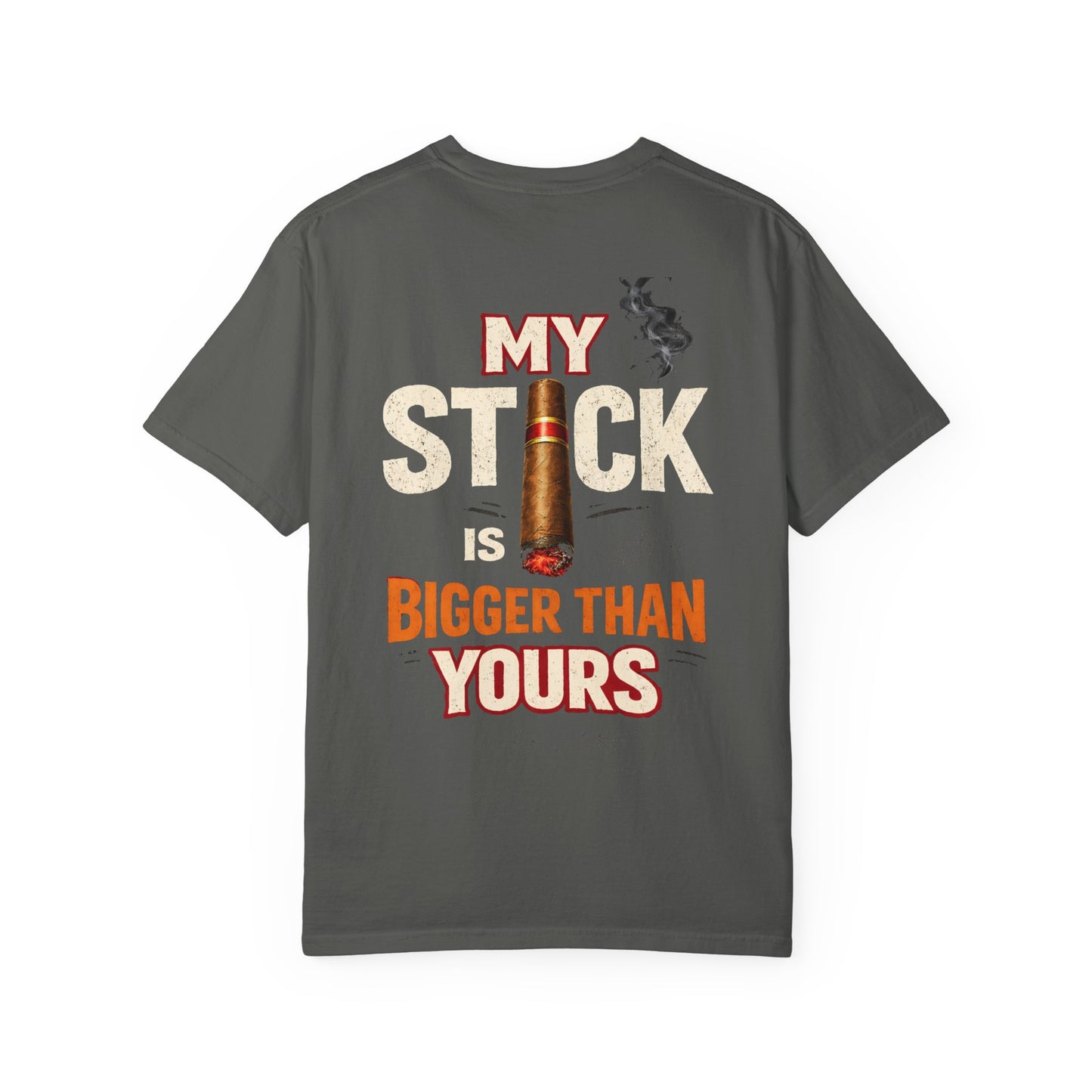T-Shirt — "My Stick Is Bigger Than Yours" Cigar Humor Tee