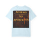 No Hurry No Apologies T-Shirt — Bold Statement Graphic Tee