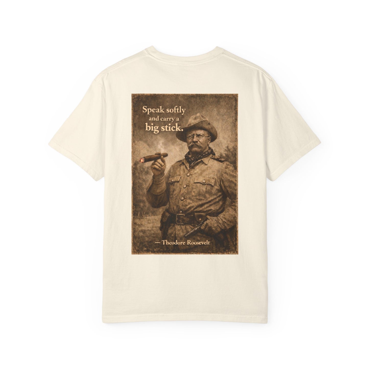 Teddy Roosevelt 'Speak Softly' T-Shirt