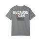 Because I Can Tee — Bold Graphic Statement T‑Shirt