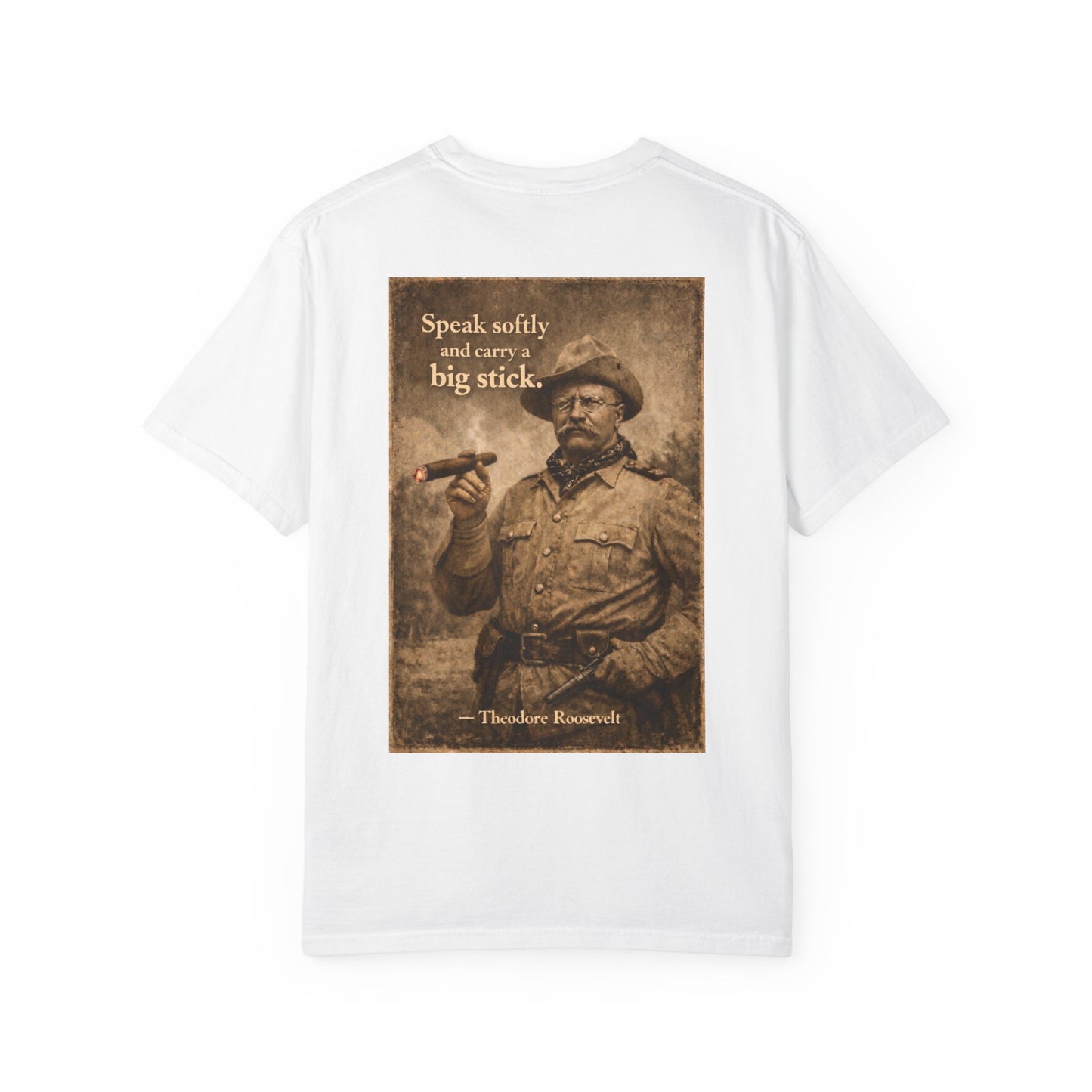 Teddy Roosevelt 'Speak Softly' T-Shirt