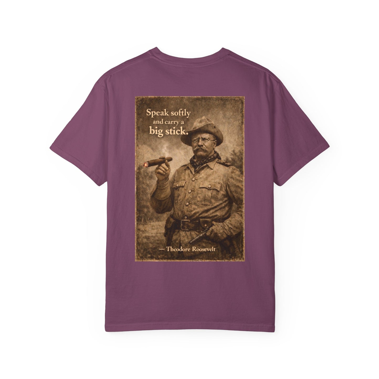Teddy Roosevelt 'Speak Softly' T-Shirt