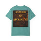 No Hurry No Apologies T-Shirt — Bold Statement Graphic Tee