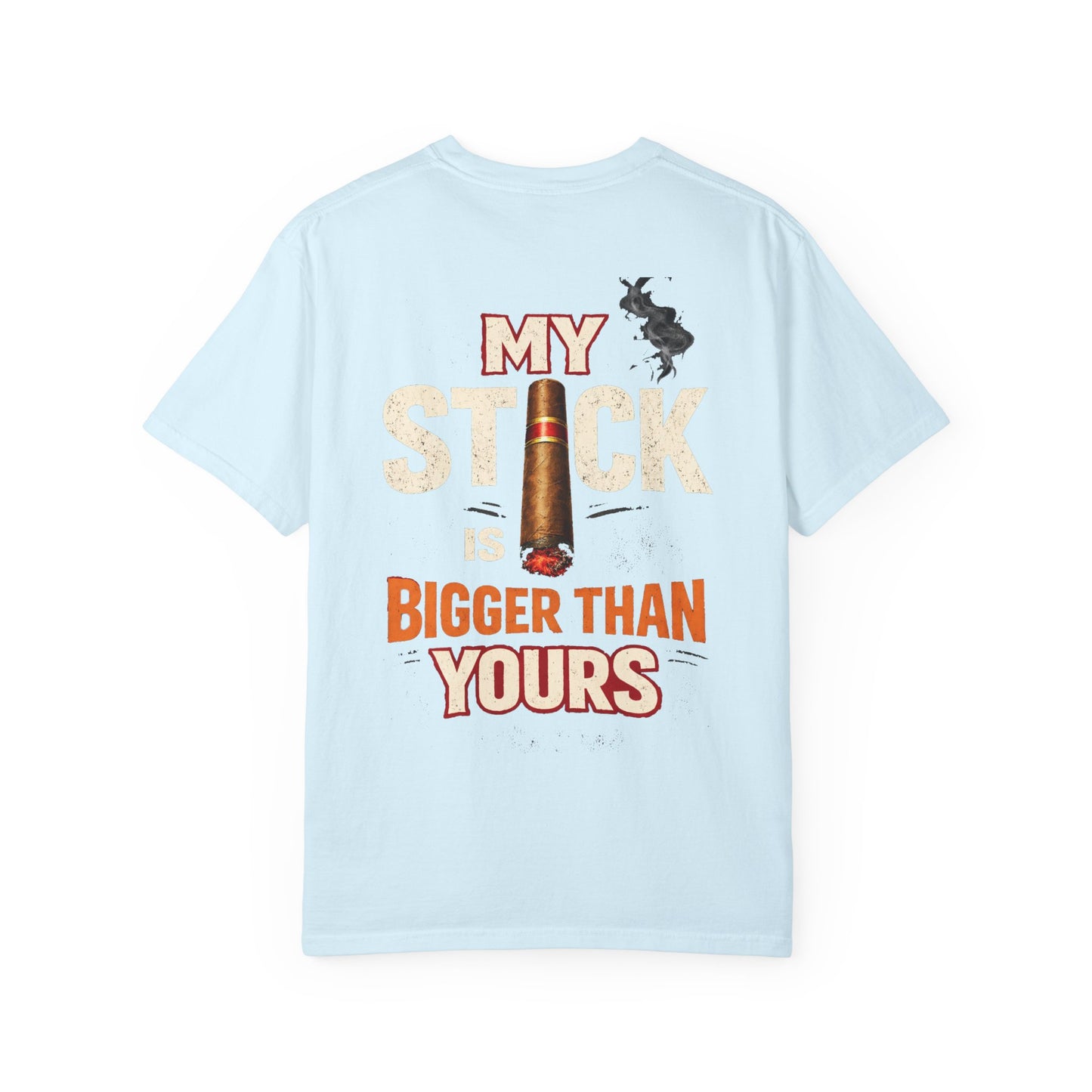 T-Shirt — "My Stick Is Bigger Than Yours" Cigar Humor Tee