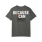 Because I Can Tee — Bold Graphic Statement T‑Shirt