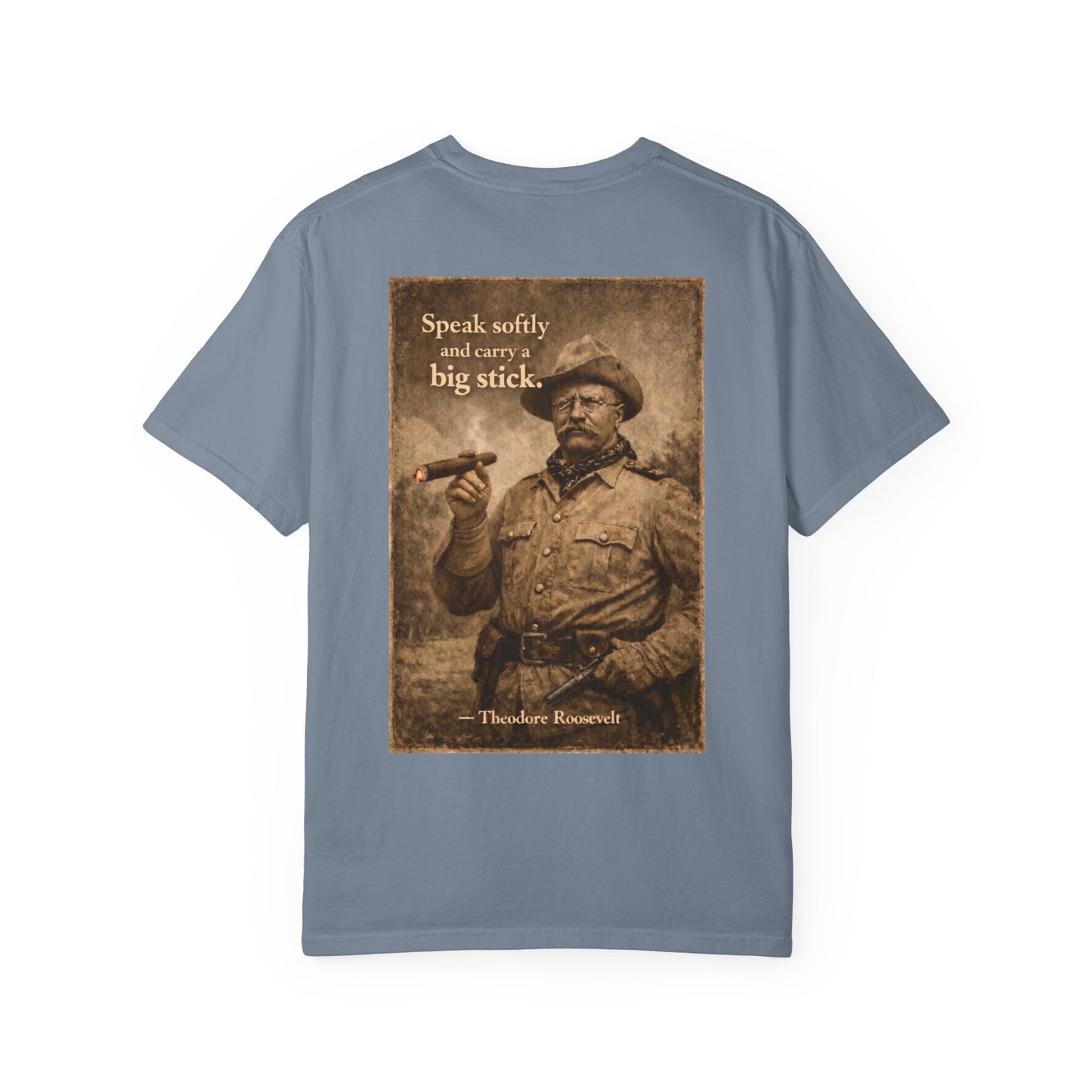 Teddy Roosevelt 'Speak Softly' T-Shirt