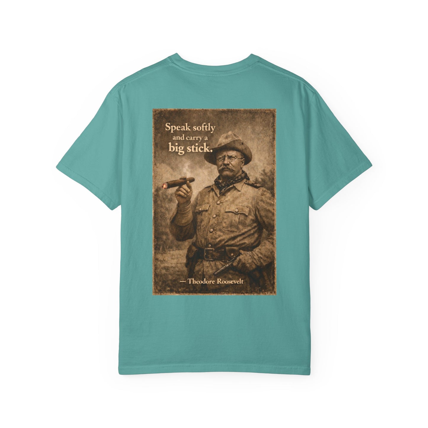 Teddy Roosevelt 'Speak Softly' T-Shirt