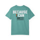 Because I Can Tee — Bold Graphic Statement T‑Shirt